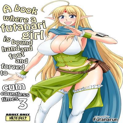 A Book Where a Futanari Girl Is Bound Hand and Foot and Forced to Cum Countless Times