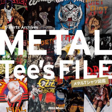 METAL Tee’s FILE メタルTシャツ図鑑 