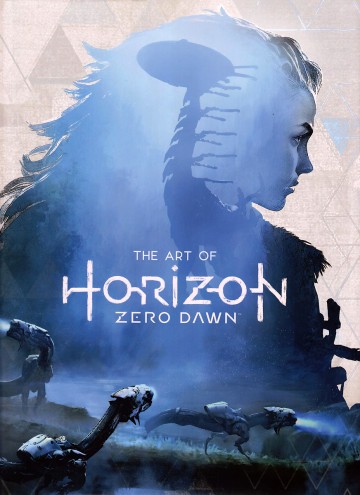 The Art of Horizon Zero Dawn 